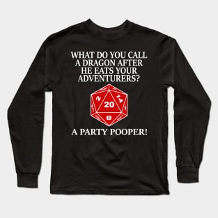 DND What Do You Call A Dragon After He Eats Your Adventures? Long Sleeve T-Shirt